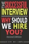 Steve Williams - Interview: The Successful Interview, 2nd Ed. - Why Should We Hire You?