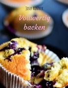 Josef Rönner - Vollwertig backen