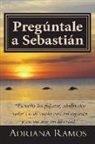 Adriana Ramos, Rebecca Guy, Gloria Jordan - Pregúntale a Sebastian