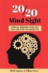 Phil Fragasso, Jillian Vorce - 20/20 Mind Sight: Refocus, Reignite & Reinvent Your Life From the Inside Out