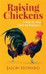 Jason Howard - Raising Chickens