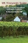 Stephen Skelton Mw - UK Vineyards Guide 2016: A directory of vineyards in Great Britain, Ireland and the Channel Isles