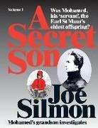 Scott Gaunt - A Secret Son: Was Mohamed, his 'servant', the Earl St Maur's eldest offspring? Mohamed's grandson investigates