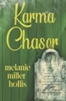 Melanie Miller Hollis - Karma Chaser: Part Four In The Loyalty Lock Series