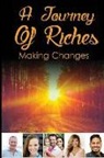 John Abbott, Marica Miatke, Casey Plouffe - A Journey Of Riches: Making Changes