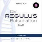 Bettina Büx, Dennis O'Neill - Die Regulus-Botschaften, Audio-CD (Audiolibro)