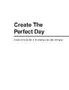Jessica Peterson - Create The Perfect Day