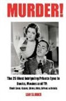 Lan Sluder - Murder!: The 25 Most Intriguing Private Eyes in Books, Movies and TV: Their Lives, Cases, Dives, Digs, Drives & Drinks