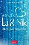 A D WiLK, A. D. Wilk, A.D. WiLK, Ad, adw - Lu & Nik. Und Ben. Zwei Jahre später