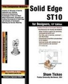 Sham Tickoo Purdue Univ, Sham Tickoo Purdue Univ, Cadcim Technologies - Solid Edge ST10 for Designers