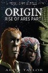 Aron Taylor - Rise of Ares Part 1