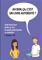 Chloé Romengas - Ah bon, ÇA, c'est un livre autoédité ?