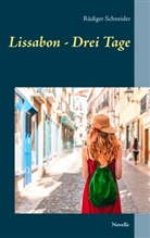 Rüdiger Schneider - Lissabon - Drei Tage