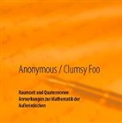 Anonymous, - Anonymous, -- Anonymous, Clumsy Foo - Raumzeit und Quaternionen