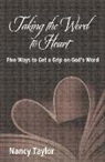 Nancy Taylor - Taking the Word to Heart