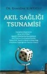 Ramazan Kurtoglu - Akil Sagligi Tsunamisi