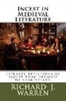 Richard J. Warren - Incest in Medieval Literature: Literary depictions of incest from Beowulf to Shakespeare