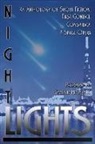 Julian Drury, Milo James Fowler, Brian Leopold - Night Lights: An Anthology of Short Fiction: First Contact, Conspiracy, and Space Opera