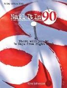 Kim Johnson - Nail It In 90: Where will you be 90 days from right now?
