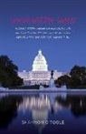 Shannon O'Toole - Washington Siren: A woman's journey through scathing scandals, lies, and secrets inside the FDIC, HUD, IRS and other agencies, with a lo