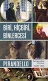 Luigi Pirandello - Biri, Hicbiri, Binlercesi