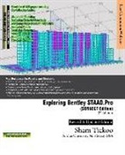 Sham Tickoo Purdue Univ, Sham Tickoo Purdue Univ, Cadcim Technologies - Exploring Bentley STAAD.Pro CONNECT Edition