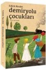 Edith Nesbit - Demiryolu Cocuklari
