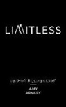 Amy Arvary M. Ht - Limitless: a guide to finding your greatest self