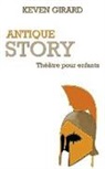 Keven Girard - Antique Story (théâtre pour enfants): Texte à jouer pour les 8 à 12 ans