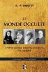 A. -P Sinnett - Le Monde Occulte: Hypnotisme Transcendant en Orient