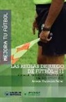 Antonio Wanceulen Ferrer - Mejora Tu Fútbol: Las Reglas de Juego de Fútbol-11: Fichas Teórico-Prácticas para Jugadores de 13 a 15 años