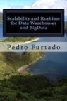 Pedro N. Furtado - Scalability and Realtime for Data Warehouses and BigData: 2nd Edition