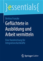 Bettina Franzke - Geflüchtete in Ausbildung und Arbeit vermitteln