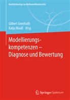Gilber Greefrath, Gilbert Greefrath, Maass, Maass, Katja Maaß - Modellierungskompetenzen -  Diagnose und Bewertung