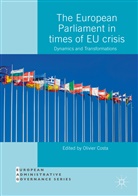 Olivie Costa, Olivier Costa - The European Parliament in Times of EU Crisis
