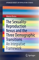 Nikolai Botev - The Sexuality-Reproduction Nexus and the Three Demographic Transitions