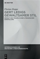 Florian Hoppe - Gert Ledigs gewaltsamer Stil