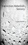 Lucas Klesch - Extinction Rebellion Sorcery