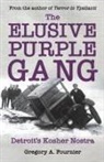 Gregory A. Fournier - The Elusive Purple Gang
