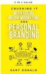 Gary Donald - Crushing It with Social Media Marketing and Personal Branding