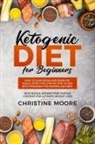 Moore Christine - Ketogenic Diet for Beginners