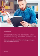 Andreas Schüler - Personalführung für die Meister- und Fachwirtprüfung (Bachelor Professional)