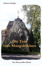 Günter Schäfer - Die Tote vom Mangoldfelsen