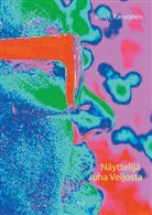 Heidi Karvonen - Näyttelijä Juha Veijosta
