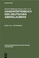 Hanns Bächtold-Stäubli, Eduard Hoffmann-Krayer - Handwörterbuch des deutschen Aberglaubens - Band 1: Aal - Butzenmann
