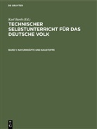 Kar Barth, Karl Barth - Technischer Selbstunterricht für das deutsche Volk - Band 1: Naturkräfte und Baustoffe