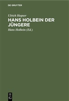 Ulrich Hegner, Hans Holbein - Hans Holbein der Jüngere