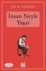 Lev Nikolayevic Tolstoy - Insan Neyle Yasar