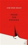 Ayse Bilge Selcuk - Insan Her Kosulda
