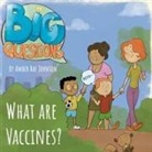 Amber Rae Johnson, Felipe Reis - What are Vaccines?